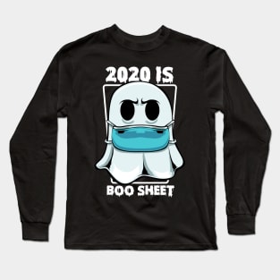 Ghost - 2020 Is Boo Sheet Halloween Ghost Funny Pun Long Sleeve T-Shirt
